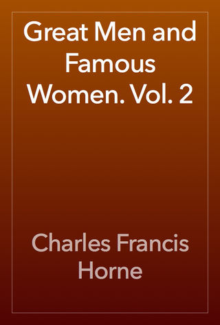 Great Men and Famous Women Volume 2